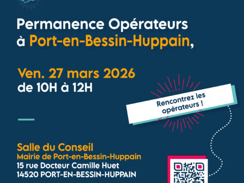 Fibre permanence opérateurs vendredi 27 mars 2026 de 10h à 12h Salle du conseil - Mairie 15 rue Docteur Camille Huet 14520 PORT EN BESSIN-HUPPAIN