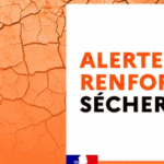 Alerte sécheresse renforcée